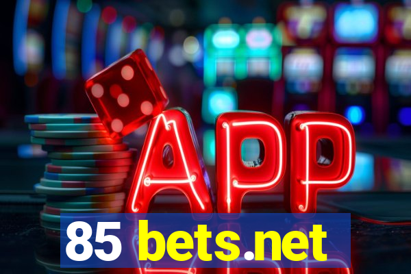 85 bets.net